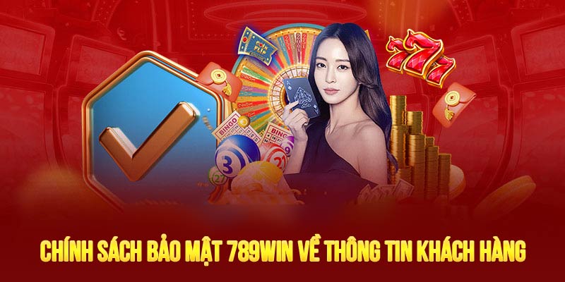 Chính sách bảo mật 789win Chính sách bảo mật 789win