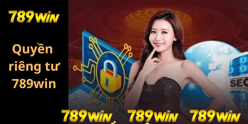 Giới thiệu Quyền riêng tư 789win